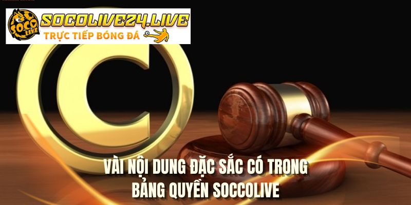 Vài nội dung đặc sắc có trong bản quyền SOCCOLIVE