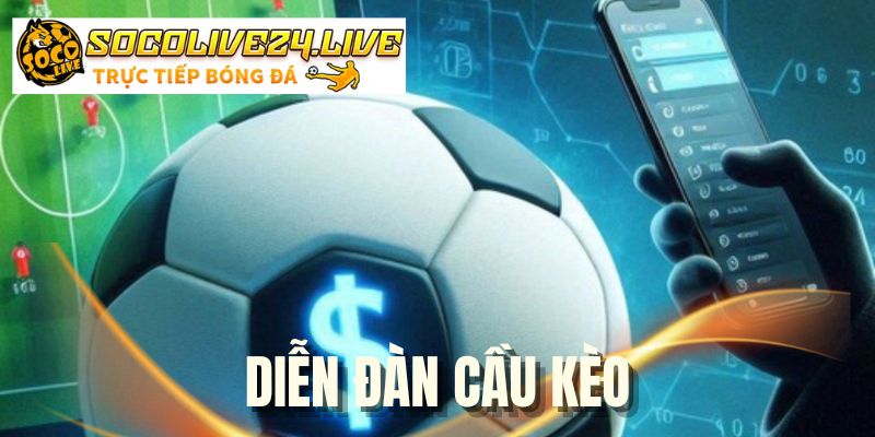 Diễn Đàn Cầu Kèo